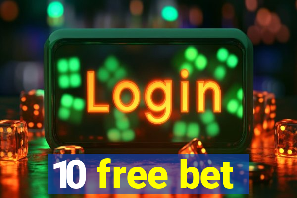 10 free bet